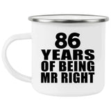 86th Anniversary 86 Years Of Being Mr Right - 12oz Camping Mug
