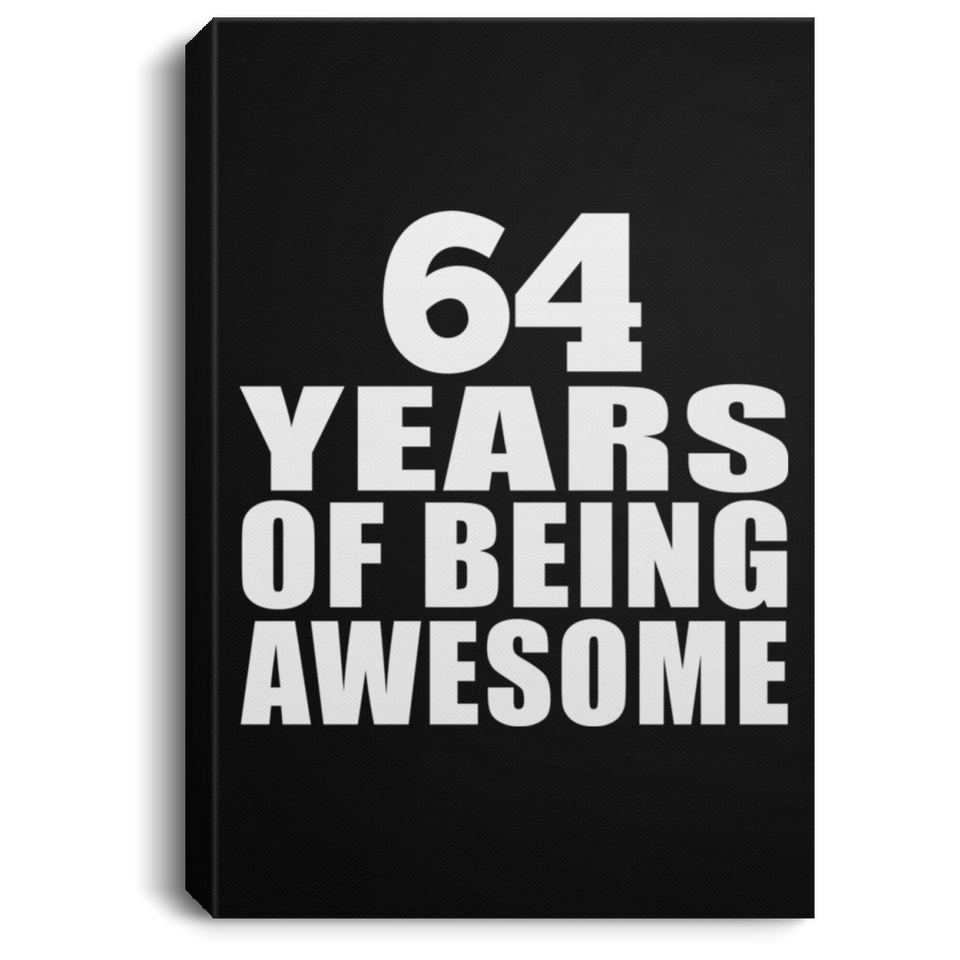64th Birthday 64 Years Of Being Awesome - Canvas Portrait