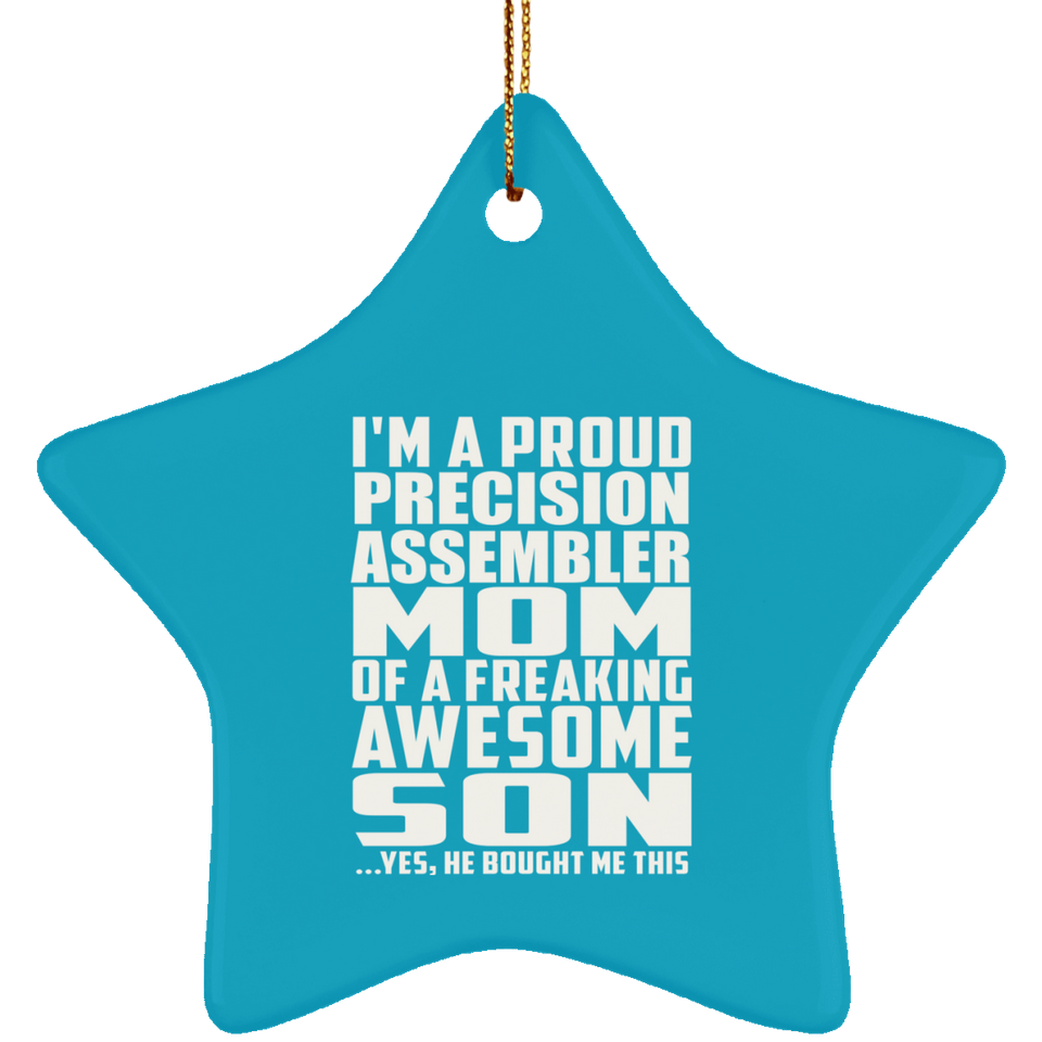 Proud Precision Assembler Mom Of Awesome Son - Star Ornament