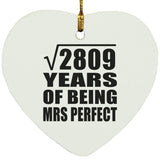 53rd Anniversary Square Root of 2809 Years of Mrs Perfect - Heart Ornament
