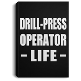 Drill-Press Operator Life - Canvas Portrait