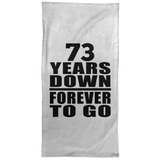 73rd Anniversary 73 Years Down Forever to Go - Hand Towel