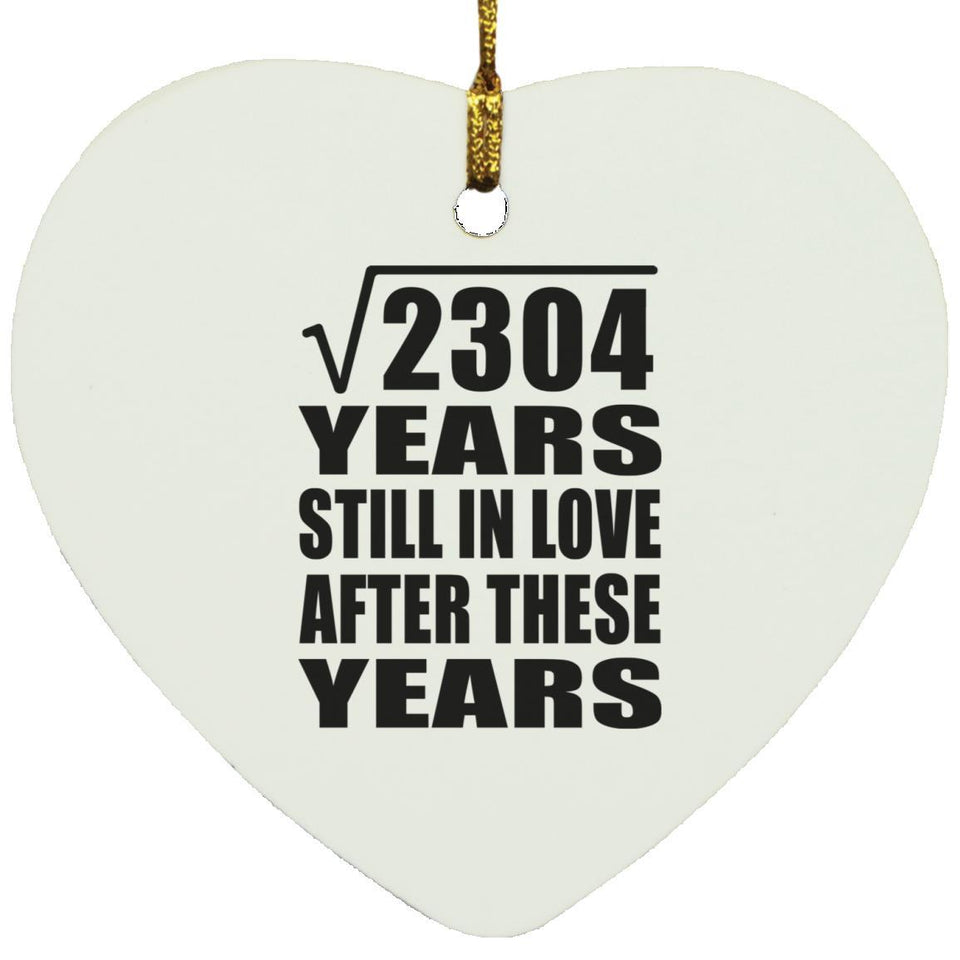 48th Anniversary Square Root of 2304 Years Still In Love - Heart Ornament