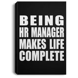 Being HR Manager Makes Life Complete - Canvas Portrait