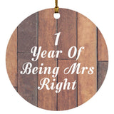 1st Anniversary 1 Year Of Being Mrs Right - Circle Ornament E