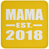 Mama Established EST. 2018 - Drink Coaster