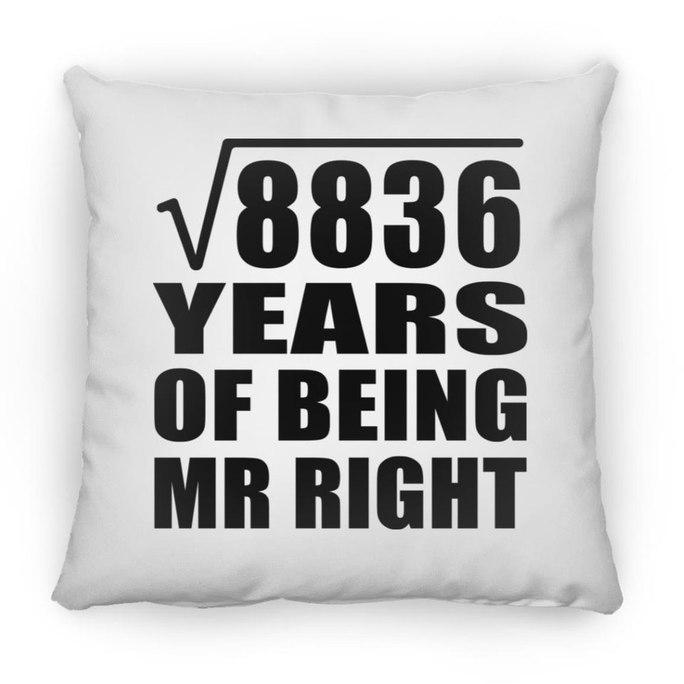 94th Anniversary Square Root of 8836 Years of Being Mr Right - Throw Pillow