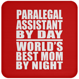 Paralegal Assistant By Day World's Best Mom By Night - Drink Coaster
