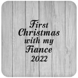 First Christmas With My Fiance 2022 - Drink Coaster F