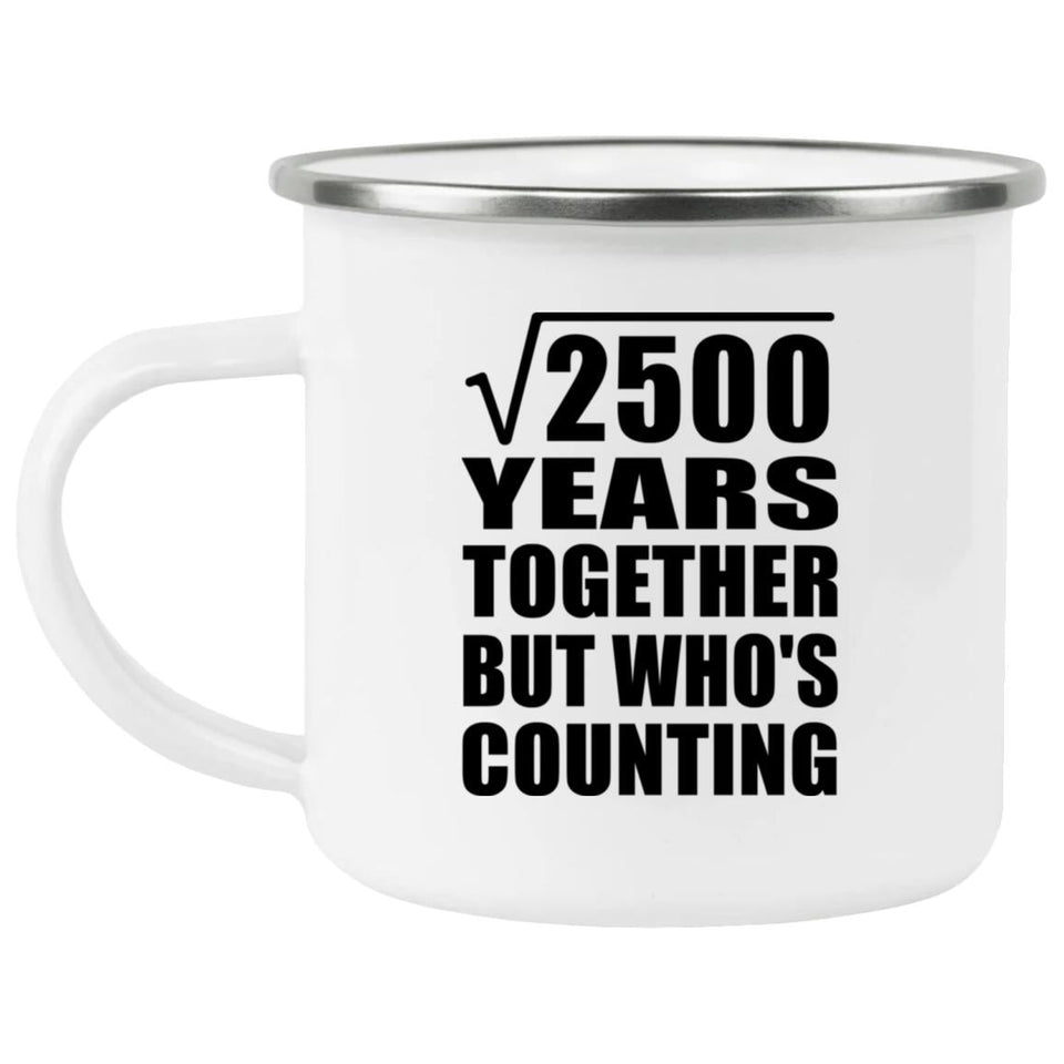 50th Anniversary Square Root of 2500 Years Who's Counting - 12oz Camping Mug