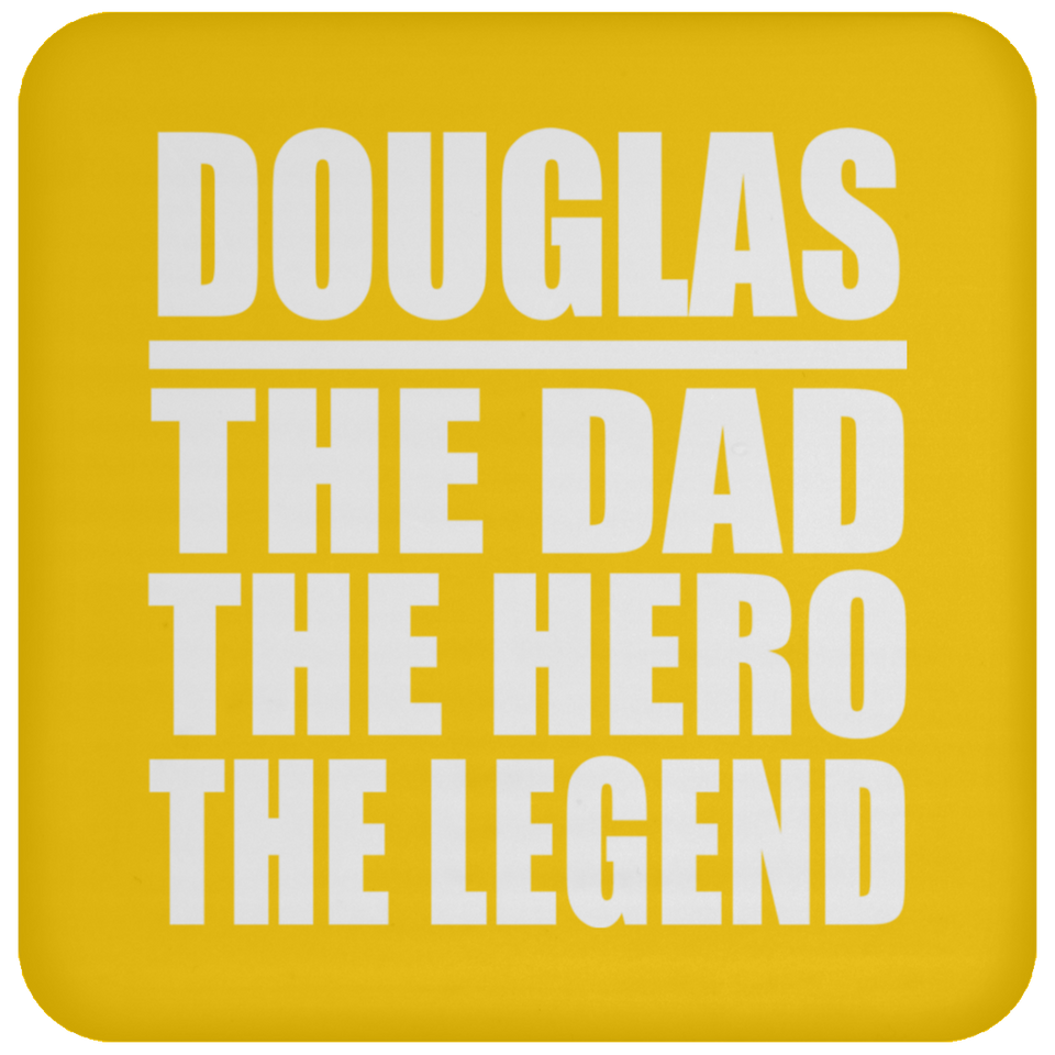 Douglas The Dad The Hero The Legend - Drink Coaster
