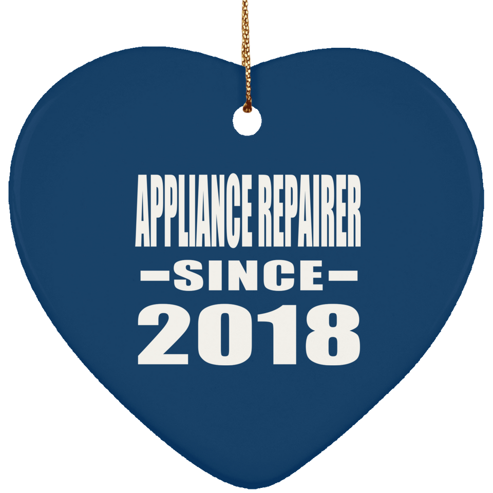 Appliance Repairer Since 2018 - Heart Ornament