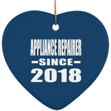 Appliance Repairer Since 2018 - Heart Ornament