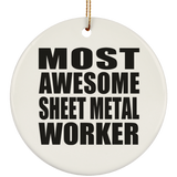 Most Awesome Sheet Metal Worker - Circle Ornament