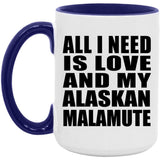 All I Need Is Love And My Alaskan Malamute - 15oz Accent Mug Purple