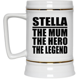 Stella The Mum The Hero The Legend - Beer Stein