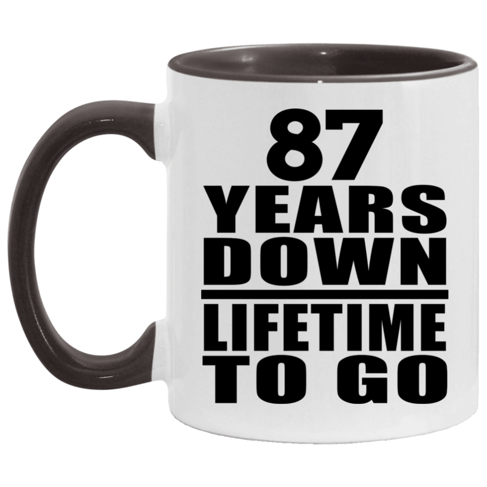 87th Anniversary 87 Years Down Lifetime To Go - 11oz Accent Mug Black