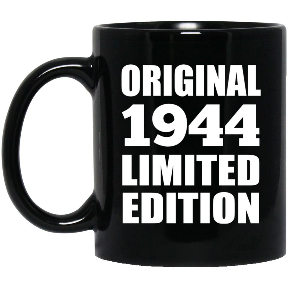 80th Birthday Original 1944 Limited Edition - 11oz Coffee Mug Black