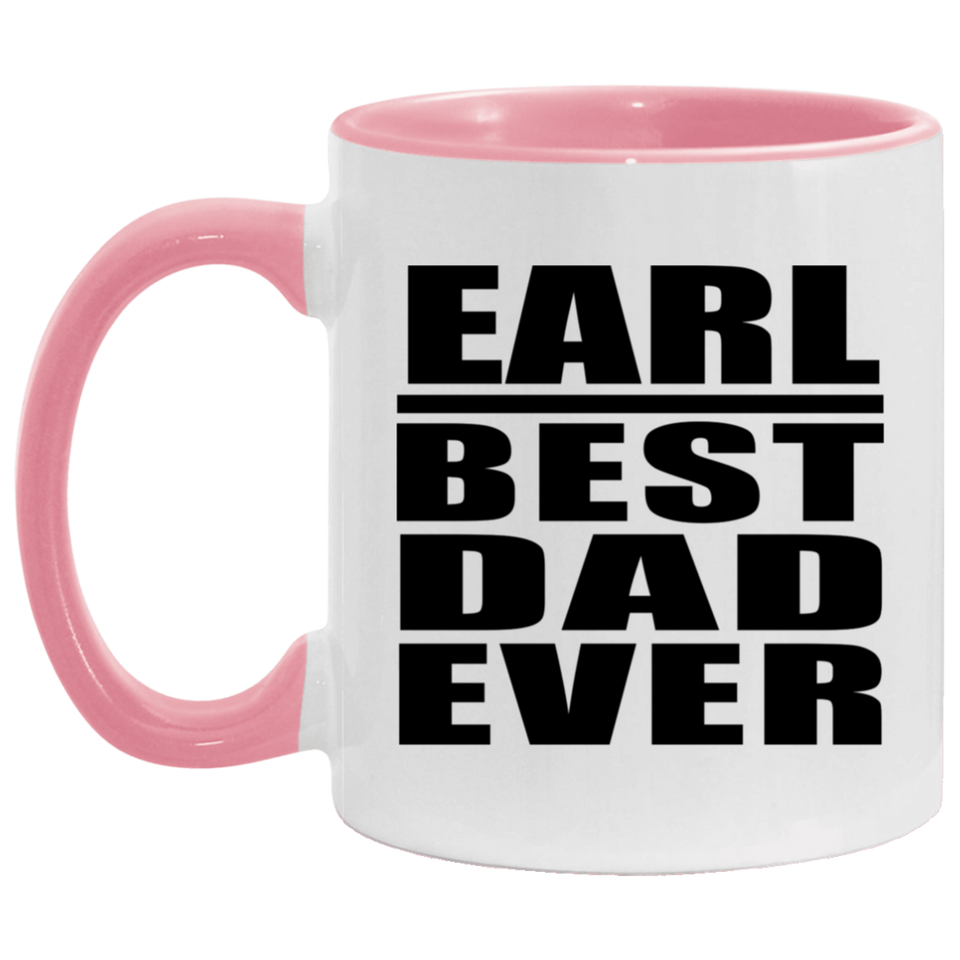 Earl Best Dad Ever - 11oz Accent Mug Pink