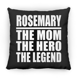 Rosemary The Mom The Hero The Legend - Throw Pillow Black
