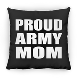 Proud Army Mom - Throw Pillow Black