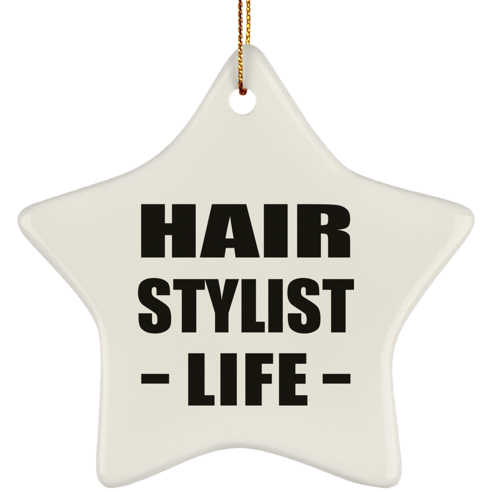 Hair Stylist Life - Star Ornament