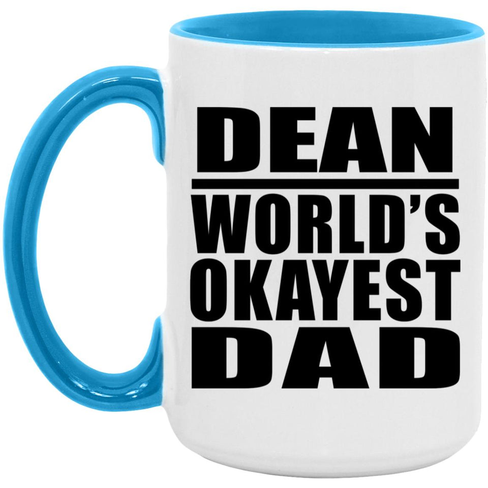 Dean World's Okayest Dad - 15oz Accent Mug Blue
