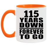 115th Anniversary 115 Years Down Forever to Go - 11oz Accent Mug Orange