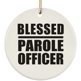Blessed Parole Officer - Circle Ornament
