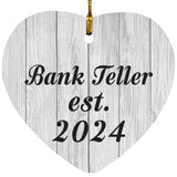 Bank Teller Established Est. 2024 - Heart Ornament F