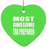 Most Awesome Tax Preparer - Heart Ornament