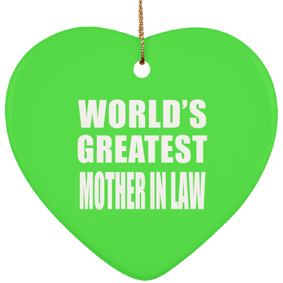 World's Greatest Mother In Law - Heart Ornament