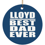 Lloyd Best Dad Ever - Circle Ornament