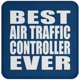 Best Air Traffic Controller Ever - Drink Coaster