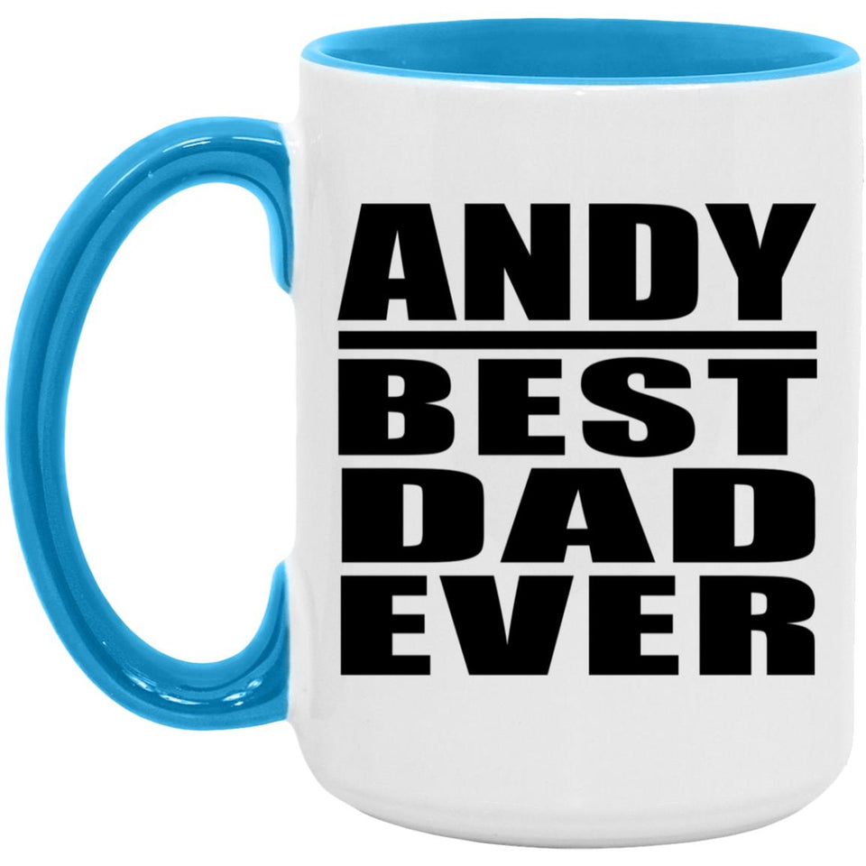 Andy Best Dad Ever - 15oz Accent Mug Blue