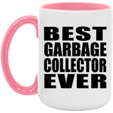 Best Garbage Collector Ever - 15oz Accent Mug Pink