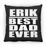 Erik Best Dad Ever - Throw Pillow Black