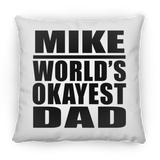 Mike World's Okayest Dad - Throw Pillow