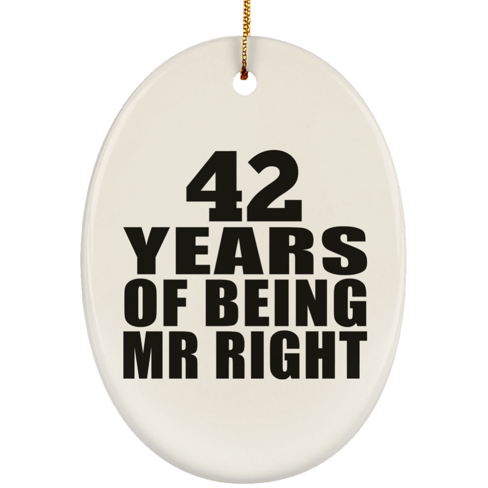 42nd Anniversary 42 Years Of Being Mr Right - Oval Ornament