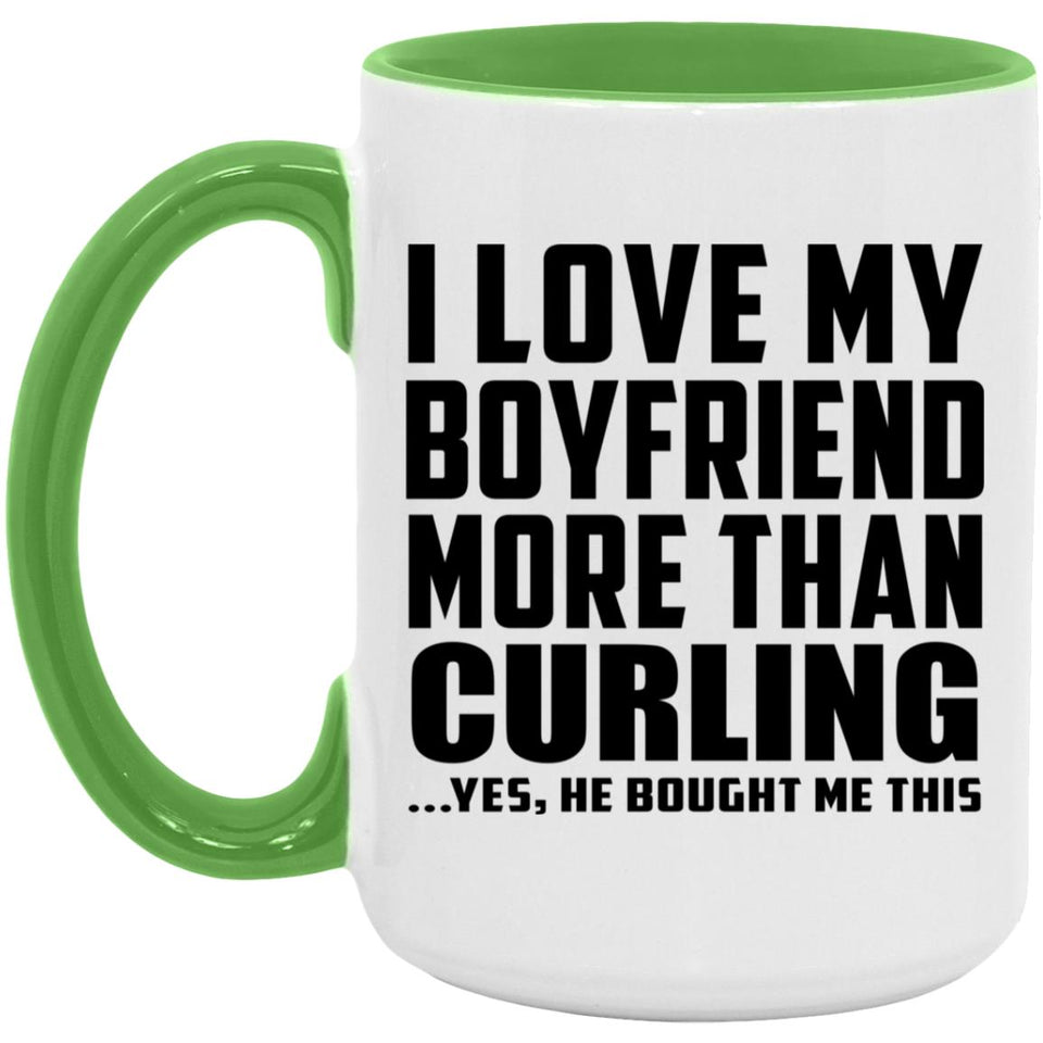 I Love My Boyfriend More Than Curling - 15oz Accent Mug Green