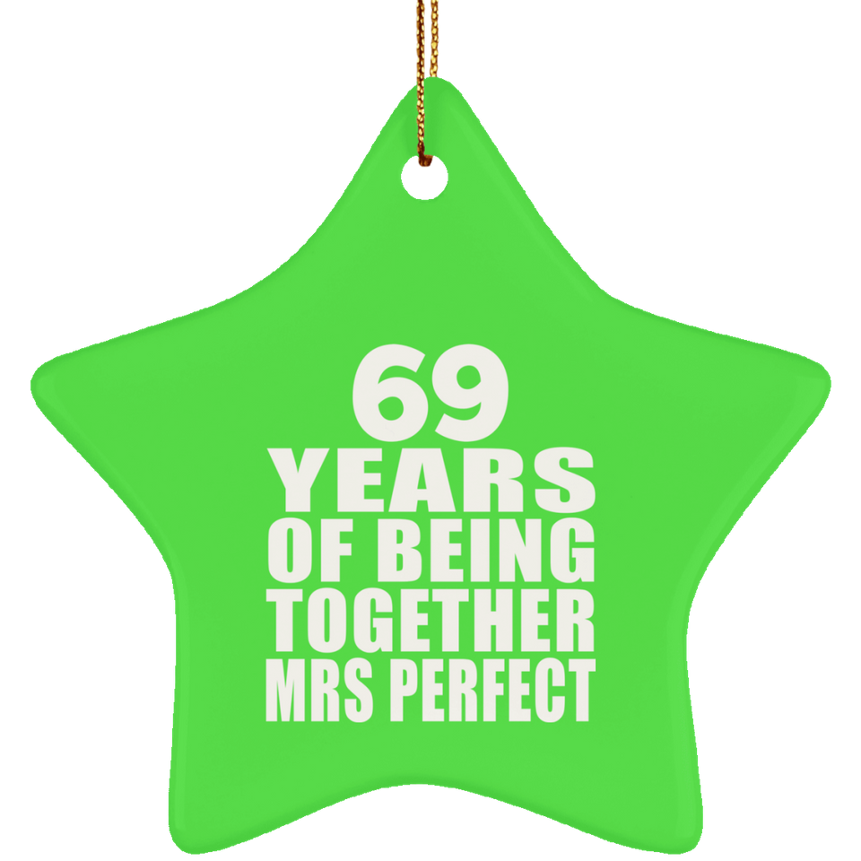 69th Anniversary 69 Years Of Being Mrs Perfect - Star Ornament