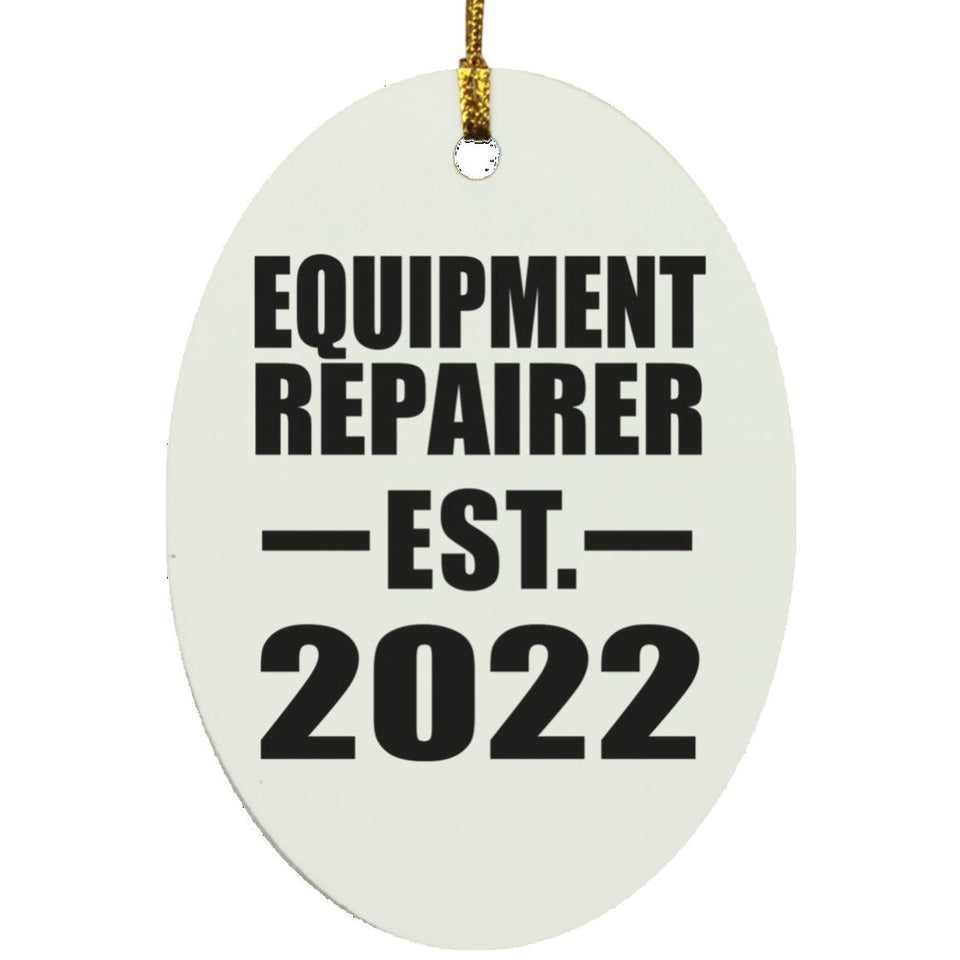 Equipment Repairer Established EST. 2022 - Oval Ornament