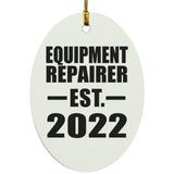Equipment Repairer Established EST. 2022 - Oval Ornament