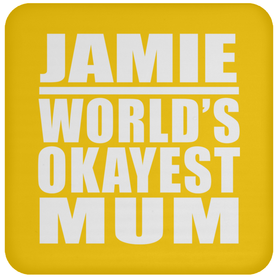 Jamie World's Okayest Mum - Drink Coaster