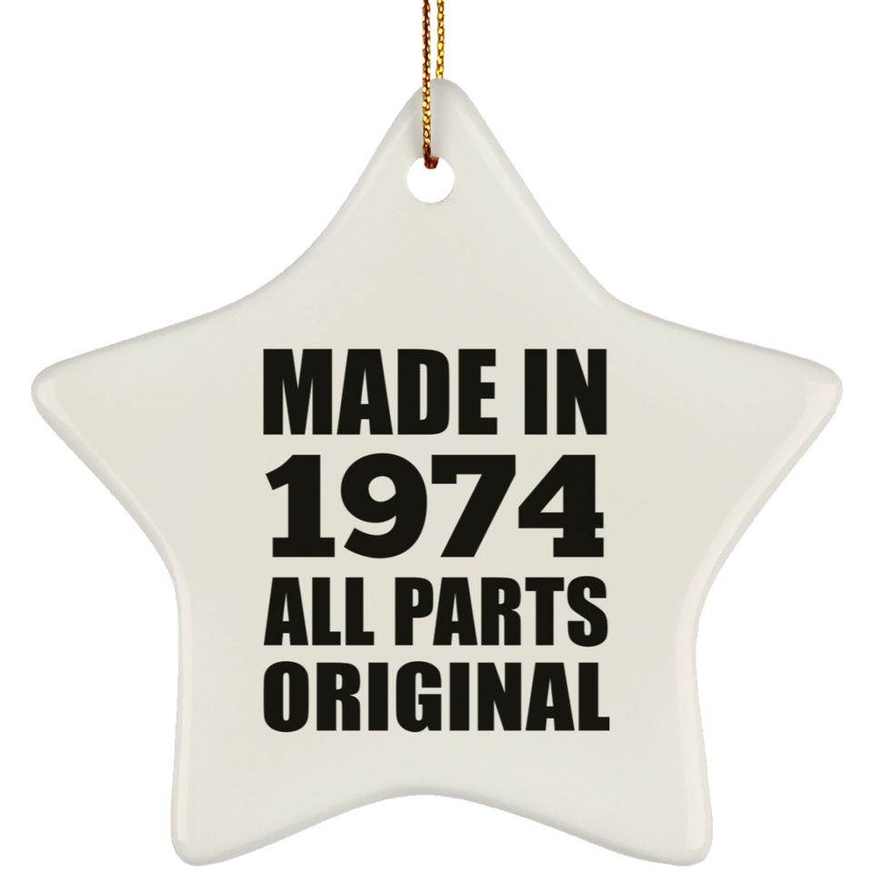 50th Birthday Made in 1974 All Parts Original - Star Ornament