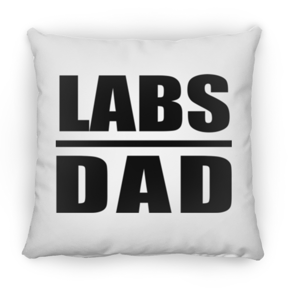 Labs Dad - Throw Pillow