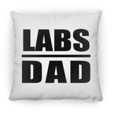 Labs Dad - Throw Pillow