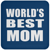 World's Best Mom - Drink Coaster