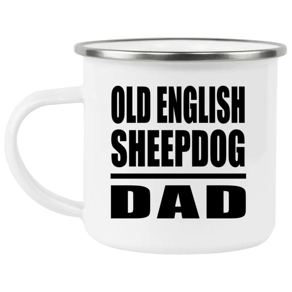 Old English Sheepdog Dad - 12oz Camping Mug