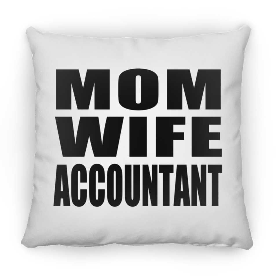 Mom Wife Accountant - Throw Pillow